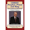 Christ: Prophet, Priest, and King