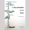 Comprehensive Study of 1 Thessalonians through Titus