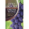 Does God Drink Wine?
