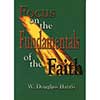Focus on the Fundamentals of the Faith