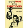 How to Win Over Emotions
