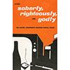 Living Soberly, Righteously, and Godly