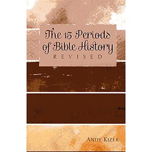 The 15 Periods of Bible History Revised