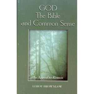 God, the Bible and Common Sense