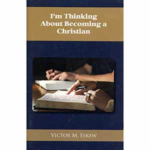 I'm Thinking about Becoming a Christian
