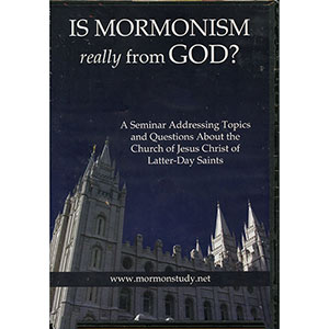Is Mormonism Really from God?
