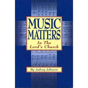 Music Matters in the Lord's Church