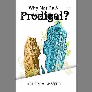 Why Not Be a Prodigal?