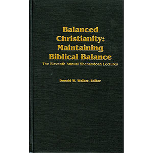 Balanced Christianity: Maintaining Biblical Balance