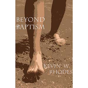 Beyond Baptism