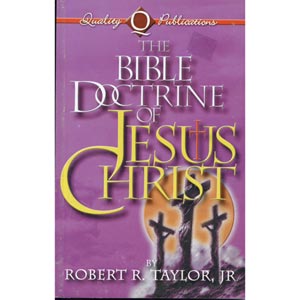 The Bible Doctrine of Jesus Christ