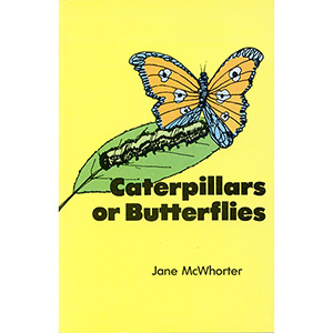 Caterpillars or Butterflies oe