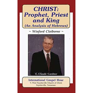 Christ: Prophet, Priest, and King