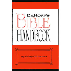 DeHoff's Bible Handbook