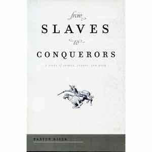 From Slaves to Conquerors