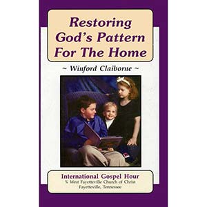 Restoring God's Pattern for the Home