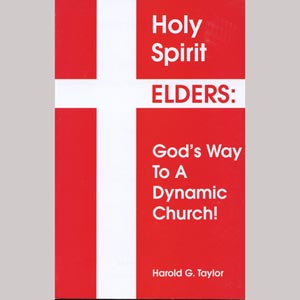 Holy Spirit Elders: God's Way to a Dynamic Church