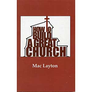 How To Build A Great Church