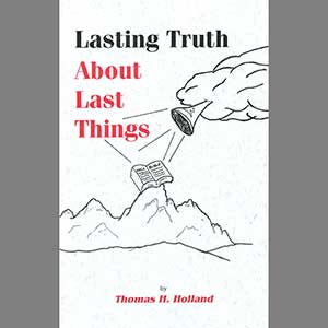 Lasting Truth About Last Things