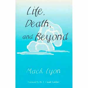 Life, Death, and Beyond