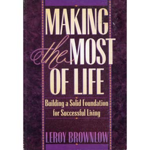Making the Most of Life