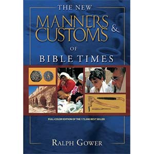 The New Manners and Customs of Bible Times