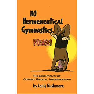 No Hermeneutical Gymnastics, Please!