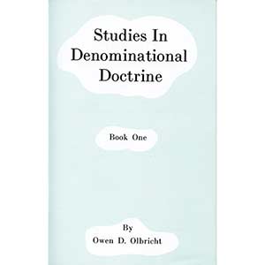 Studies in Denominational Doctrines Vol. 1