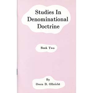 Studies in Denominational Doctrines Vol. 2