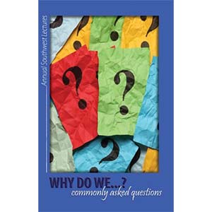 Why Do We...Commonly Asked Questions (color)