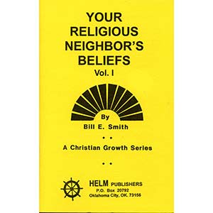 Your Religious Neighbor's Beliefs Vol. 1