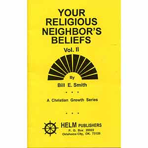 Your Religious Neighbor's Beliefs Vol. 2