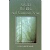 God, the Bible and Common Sense