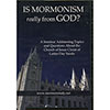 Is Mormonism Really from God?