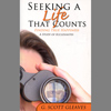 Seeking a Life that Counts: Finding True Happiness