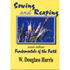 Sowing and Reaping and other Fundamentals of the Faith