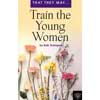 That They May Train The Young Women