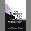 The Mission Cry of the New Millennium