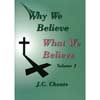 Why We Believe What We Believe