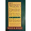 Wiersbe's Expository Outlines of the New Testament