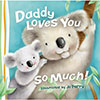 Daddy Loves You So Much