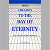 From Creation to the Day of Eternity