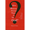 Have Atheists Proved There Is No God?