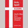 Holy Spirit Elders: God's Way to a Dynamic Church