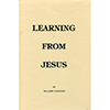 Learning From Jesus