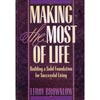 Making the Most of Life