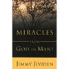 Miracles From God Or Man