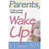 Parents, Wake Up! 