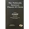 The Politically Incorrect Church of Christ