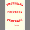 Pondering Precious Proverbs